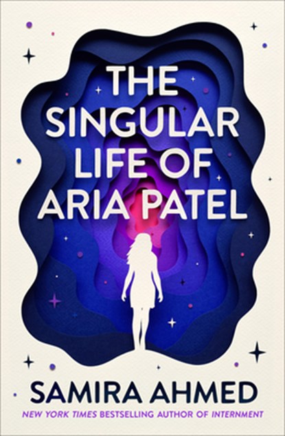 The Singular Life of Aria Patel, Samira Ahmed - Gebonden - 9780316548687