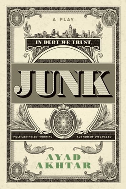 Junk, Ayad Akhtar - Ebook - 9780316550901