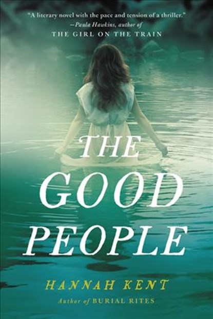 The Good People, Hannah Kent - Gebonden - 9780316552486