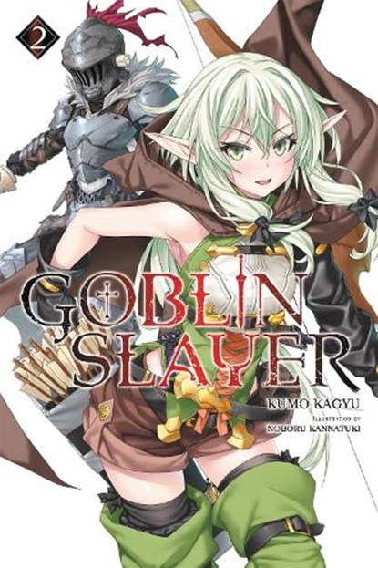 Goblin Slayer, Vol. 2 (Novel), Kumo Kagyu - Paperback - 9780316553223