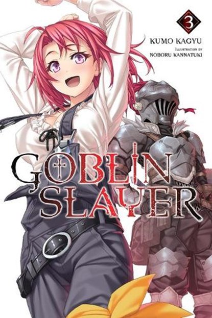 Goblin Slayer, Vol. 3 (Novel), Kumo Kagyu - Paperback - 9780316553230