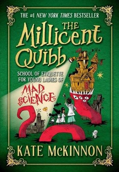The Millicent Quibb School of Etiquette for Young Ladies of Mad Science, Kate Mckinnon - Paperback - 9780316554831