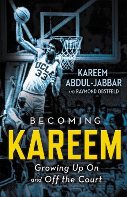 Becoming Kareem, Kareem Abdul-Jabbar ; Raymond Obstfeld - Paperback - 9780316555418