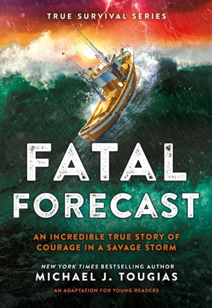 Fatal Forecast, Michael J Tougias - Gebonden - 9780316556217