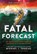 Fatal Forecast, Michael J Tougias - Paperback - 9780316556316