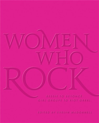 Women Who Rock, Evelyn McDonnell - Gebonden - 9780316558877
