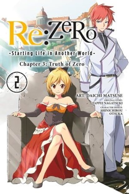 Re:ZERO -Starting Life in Another World-, Chapter 3: Truth of Zero, Vol. 2 (manga), Tappei Nagatsuki ; Shinichirou Otsuka ; Daichi Matsuse ; Anthony Quintessenza - Ebook - 9780316559508