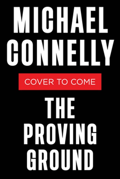 Proving Ground, CONNELLY - Gebonden - 9780316563826