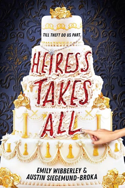 Heiress Takes All, Austin Siegemund-Broka ; Emily Wibberley - Gebonden - 9780316566759
