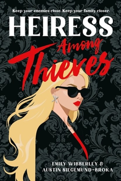 Heiress Among Thieves, Austin Siegemund-Broka ; Emily Wibberley - Gebonden - 9780316566797