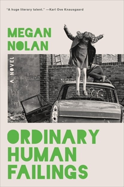 Ordinary Human Failings, Megan Nolan - Gebonden - 9780316567787