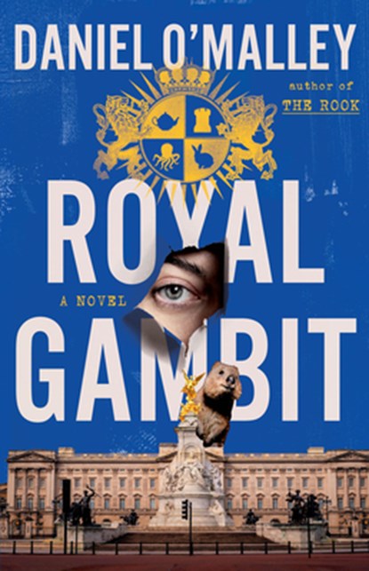 Royal Gambit, Daniel O'Malley - Paperback - 9780316568128