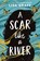 A Scar Like a River, Lisa Graff - Gebonden - 9780316570800