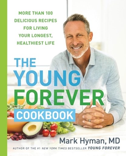 Hyman, M: Young Forever Cookbook, Mark Hyman - Gebonden - 9780316571623