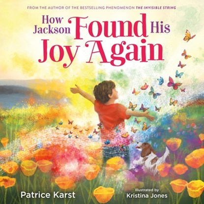 How Jackson Found His Joy Again, Patrice Karst - Gebonden - 9780316572040