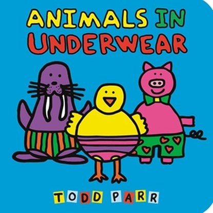 Animals in Underwear, Todd Parr - Gebonden - 9780316572392
