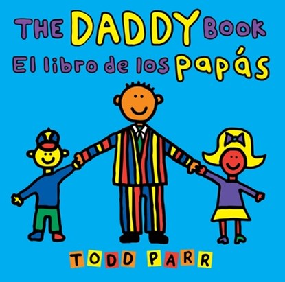 The Daddy Book / El libro de los papas, Todd Parr - Paperback - 9780316572484