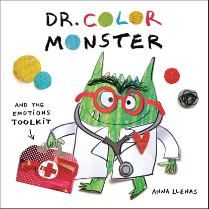 Llenas, A: Dr. Color Monster and the Emotions Toolkit, Anna Llenas - Gebonden - 9780316574525