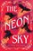 Villaire, A: Neon Sky, Alyssa Villaire - Gebonden - 9780316574983