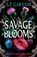 Savage Blooms, S. T. Gibson - Gebonden - 9780316575898