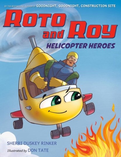 Roto and Roy: Helicopter Heroes, Sherri Duskey Rinker - Paperback - 9780316577281