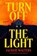 Turn Off the Light, Jacquie Walters - Gebonden - 9780316580328