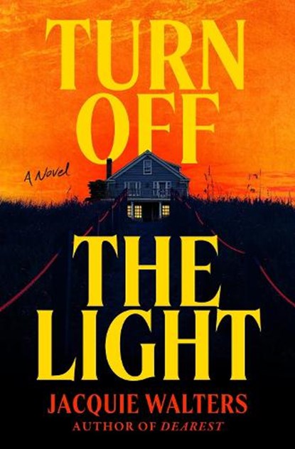 Turn Off the Light, Jacquie Walters - Gebonden - 9780316580328