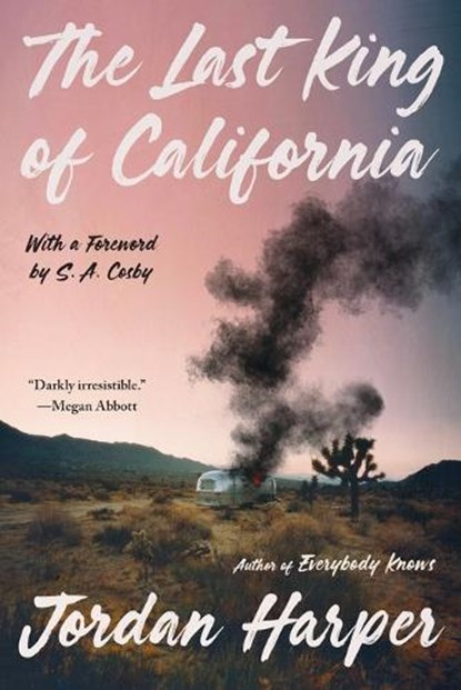 The Last King of California, Jordan Harper - Paperback - 9780316581400