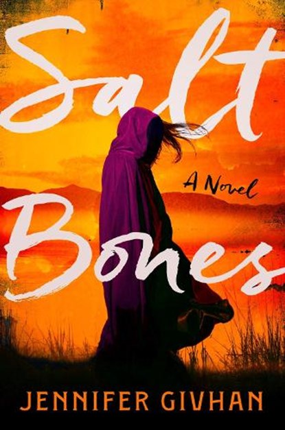 Salt Bones, Jennifer Givhan - Gebonden - 9780316581523