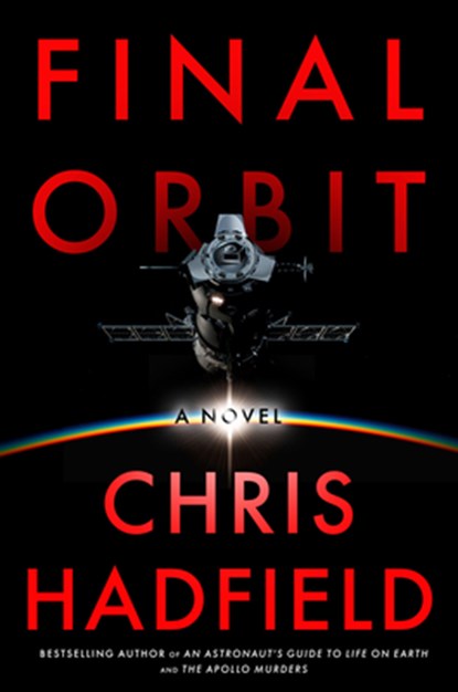 Final Orbit, Chris Hadfield - Gebonden - 9780316581684