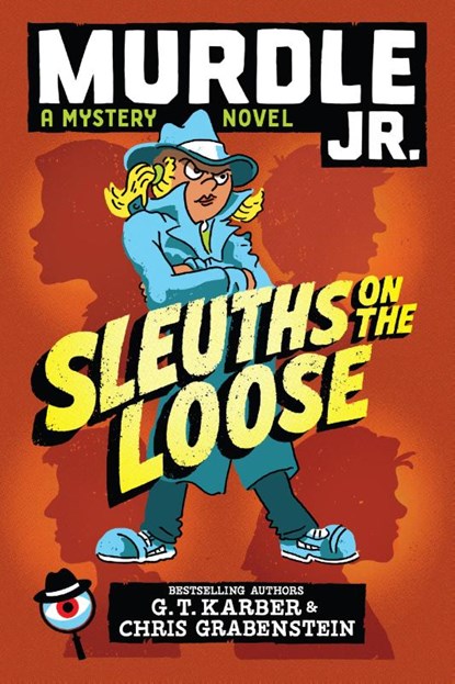 Murdle Jr.: Sleuths on the Loose, G. T. Karber ; Chris Grabenstein - Gebonden - 9780316582254