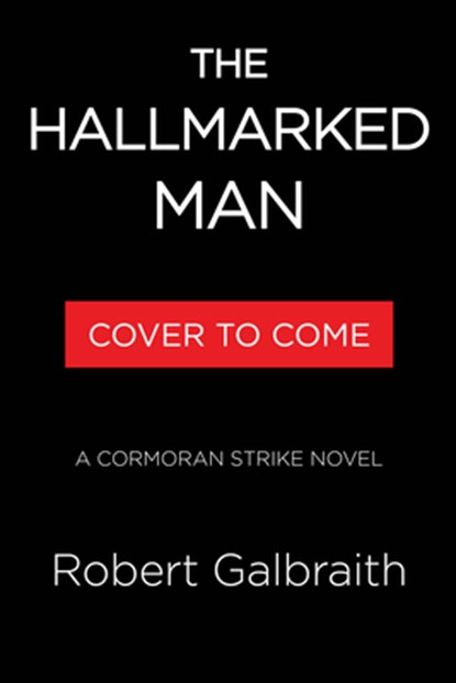 The Hallmarked Man: A Cormoran Strike Novel, Robert Galbraith - Paperback - 9780316586016