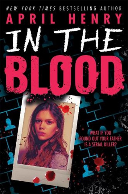 In the Blood, April Henry - Gebonden - 9780316586214
