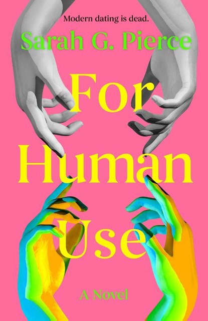 For Human Use, Sarah G. Pierce - Paperback - 9780316586535