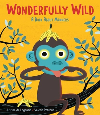Wonderfully Wild: A Book about Manners, Justine de Lagausie - Gebonden - 9780316586726