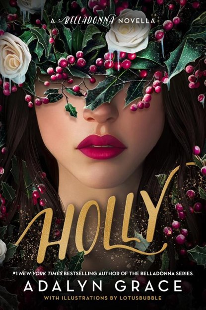 Grace, A: Holly: A Belladonna Novella, Adalyn Grace - Gebonden - 9780316586856