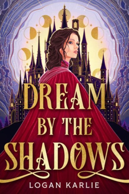 Dream by the Shadows, Logan Karlie - Paperback - 9780316587754