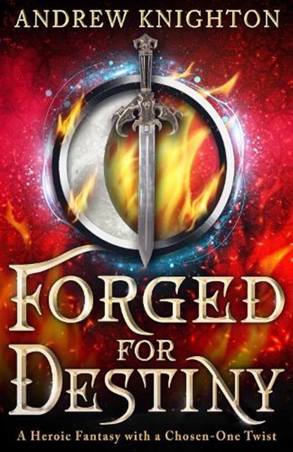 Forged for Destiny, Andrew Knighton - Paperback - 9780316587877
