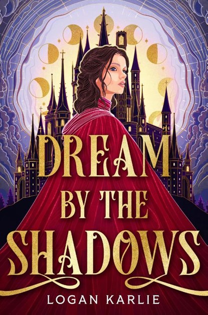 Karlie, L: Dream by the Shadows (Standard Edition), Logan Karlie - Gebonden - 9780316588157