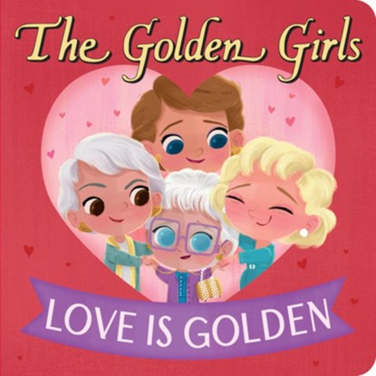 Golden Girls: Love Is Golden, Brandon T Snider ; Jen Taylor - Gebonden - 9780316590440