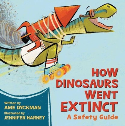How Dinosaurs Went Extinct, Ame Dyckman ; Jennifer Harney - Gebonden - 9780316593298