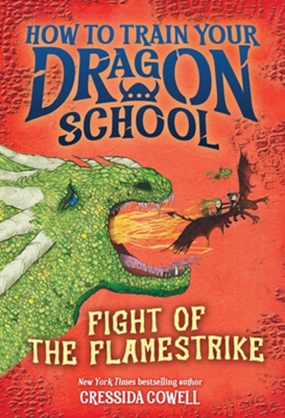 How to Train Your Dragon School: Fight of the Flamestrike, Cressida Cowell - Paperback - 9780316594455