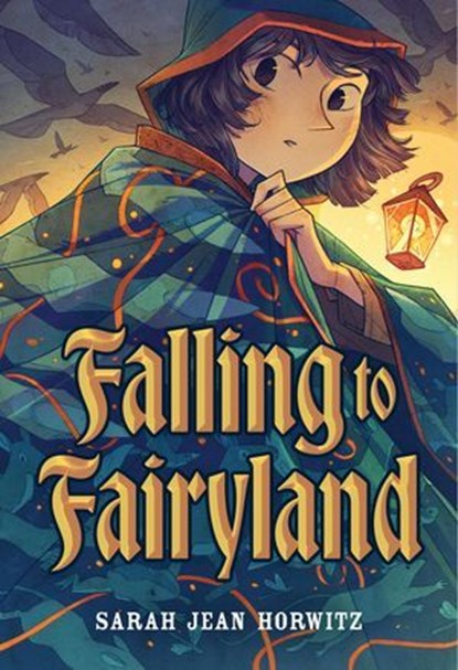 Falling to Fairyland, Sarah Jean Horwitz - Ebook - 9780316595957