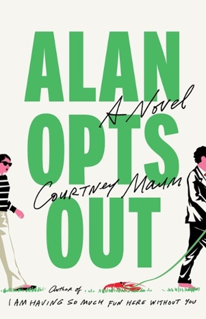 Alan Opts Out, Courtney Maum - Gebonden - 9780316599108