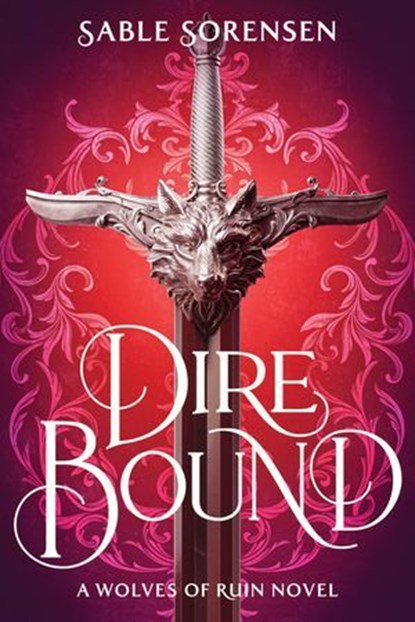 Dire Bound, Sable Sorensen - Ebook - 9780316601405