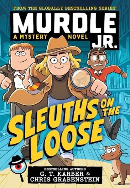 Murdle Jr.: Sleuths on the Loose, G. T Karber ; Chris Grabenstein - Paperback - 9780316602785