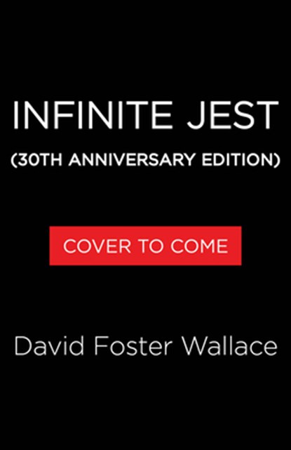 Infinite Jest (30th Anniversary Edition), David Foster Wallace - Paperback - 9780316602921
