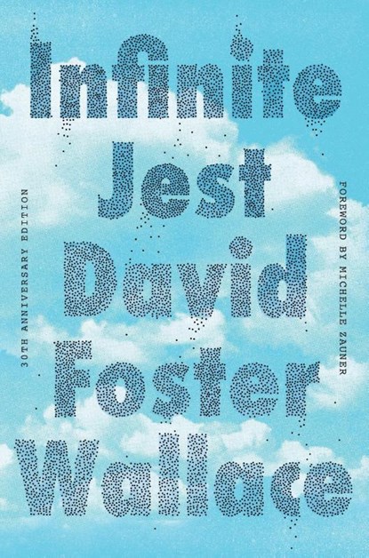 Infinite Jest (30th Anniversary Edition), David Foster Wallace - Paperback - 9780316602921