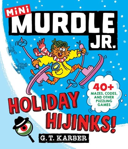 Murdle Jr.: Holiday Hijinks!, G. T. Karber - Paperback - 9780316602938
