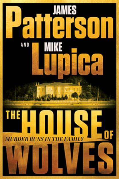 The House of Wolves: A Thriller, James Patterson - Paperback - 9780316606691